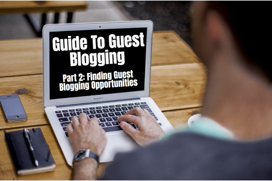 how to find guest blogging opportunities