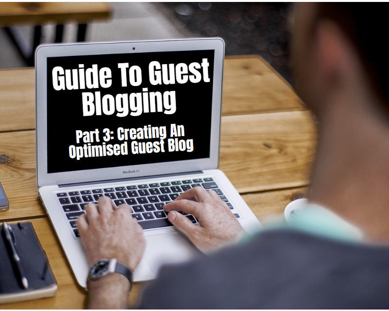 how to create an optimised guest blog